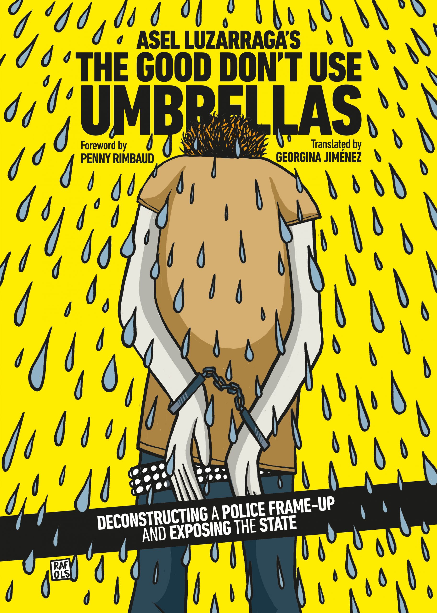 The good don't use umbrella (Los buenos no usan paraguas)